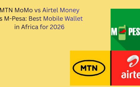 MTN MoMo vs Airtel Money vs M-Pesa: Best Mobile Wallet in Africa for 2026